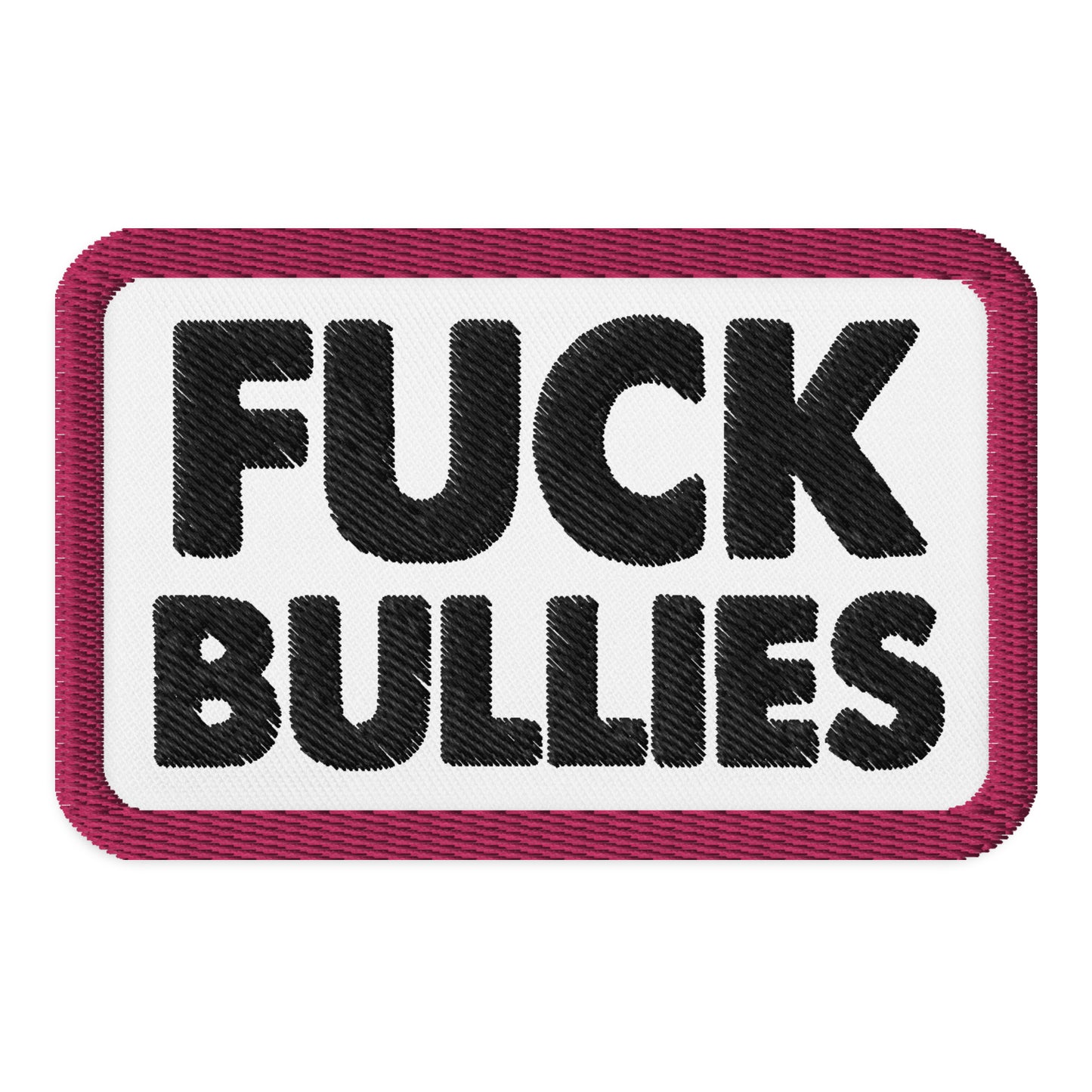 FUCK BULLIES PATCH